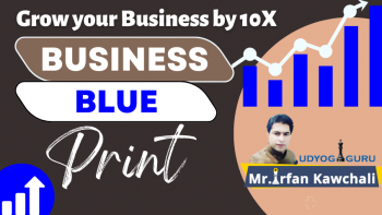 Business Blueprint – Grow Your Business 10X